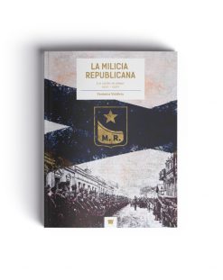 La Milicia Republicana: los civiles en armas