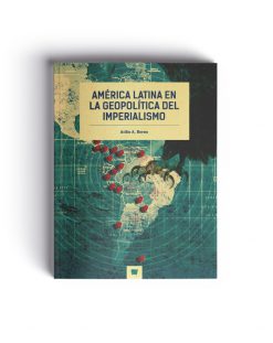 América Latina en la geopolítica del imperialismo