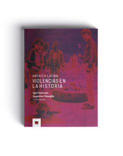 América Latina: violencias en la historia
