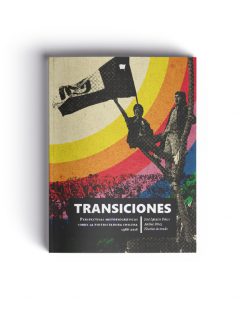 Transiciones: perspectivas historiográficas sobre la postdictadura chilena (1988-2018)