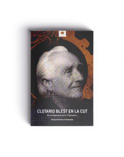 Clotario Blest en la CUT: Por la Democracia de los Trabajadores